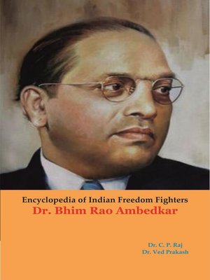 cover image of Encyclopedia of Indian Freedom Fighters Dr. Bhim Rao Ambedkar